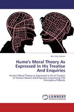 Hume's Moral Theory As Expressed In His Treatise And Enquiries