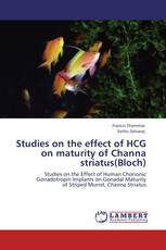Studies on the effect of HCG on maturity of Channa striatus(Bloch)