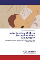 Understanding Mothers' Perception About Malnutrition