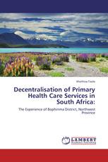 Decentralisation of Primary Health Care Services in South Africa: