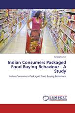 Indian Consumers Packaged Food Buying Behaviour - A Study