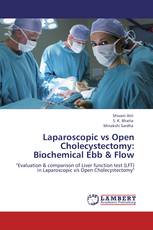 Laparoscopic vs Open Cholecystectomy: Biochemical Ebb & Flow