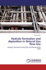 Hydrate formation and deposition in Natural Gas flow line