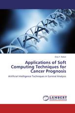 Applications of Soft Computing Techniques for Cancer Prognosis