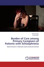 Burden of Care among Primary Caregivers of Patients with Schizophrenia