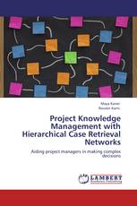 Project Knowledge Management with Hierarchical Case Retrieval Networks