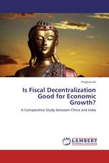 Is Fiscal Decentralization Good for Economic Growth?