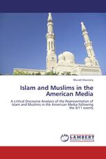 Islam and Muslims in the American Media