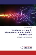 Terahertz Plasmonic Metamaterials with Perfect Transmission