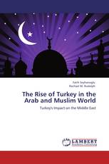 The Rise of Turkey in the Arab and Muslim World