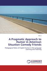A Pragmatic Approach to Humor in American Situation Comedy Friends