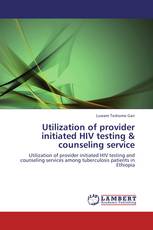 Utilization of provider initiated HIV testing & counseling service