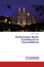 Performance Bond: Conditional or Unconditional