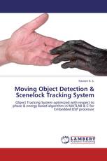 Moving Object Detection & Scenelock Tracking System