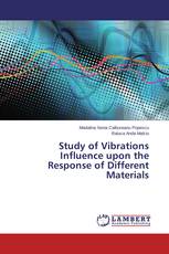 Study of Vibrations Influence upon the Response of Different Materials
