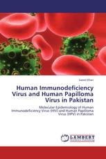 Human Immunodeficiency Virus and Human Papilloma Virus in Pakistan