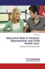Masculine Role in Partners' Reproductive and Child Health Care: