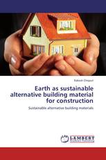 Earth as sustainable alternative building material for construction