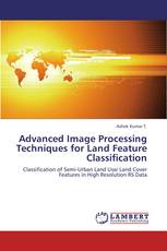 Advanced Image Processing Techniques for Land Feature Classification