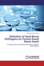 Detection of Seed Borne Pathogens on Farmer-Saved Maize Seeds