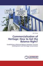 Commercialisation of Heritage: How to Get the Balance Right?