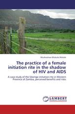 The practice of a female initiation rite in the shadow of HIV and AIDS