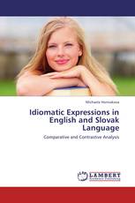 Idiomatic Expressions in English and Slovak Language