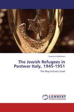 The Jewish Refugees in Postwar Italy, 1945-1951