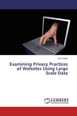 Examining Privacy Practices of Websites Using Large Scale Data