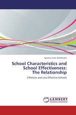 School Characteristics and School Effectiveness:  The Relationship