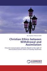 Christian Ethics between Withdrawal and Assimilation
