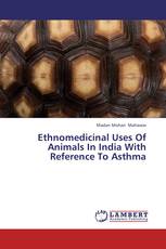 Ethnomedicinal Uses Of Animals In India With Reference To Asthma