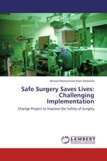Safe Surgery Saves Lives: Challenging Implementation