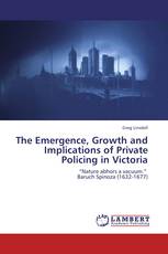 The Emergence, Growth and Implications of Private Policing in Victoria