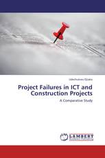 Project Failures in ICT and Construction Projects