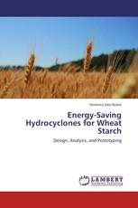 Energy-Saving Hydrocyclones for Wheat Starch