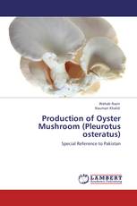 Production of Oyster Mushroom (Pleurotus osteratus)