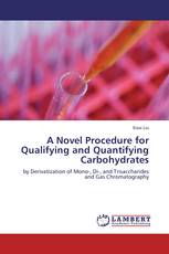 A Novel Procedure for Qualifying and Quantifying Carbohydrates