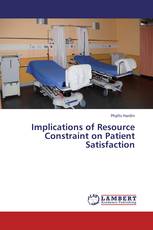 Implications of Resource Constraint on Patient Satisfaction