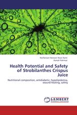 Health Potential and Safety of Strobilanthes Crispus Juice