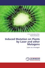 Induced Mutation on Plants by Laser and other Mutagens