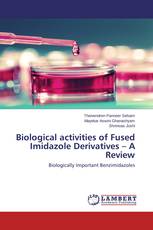 Biological activities of Fused Imidazole Derivatives – A Review