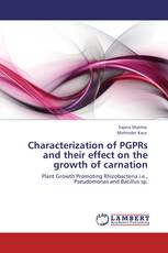 Characterization of PGPRs and their effect on the growth of carnation