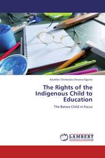 The Rights of the Indigenous Child to Education