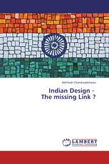 Indian Design -   The missing Link ?