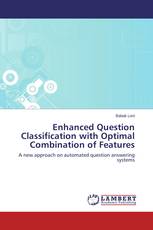 Enhanced Question Classification with Optimal Combination of Features
