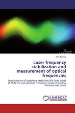 Laser frequency stabilization and measurement of optical frequencies