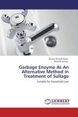 Garbage Enzyme As An Alternative Method in Treatment of Sullage