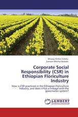 Corporate Social Responsibility (CSR) in Ethiopian Floriculture Industry