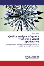 Quality analysis of guava fruit using visual appearance